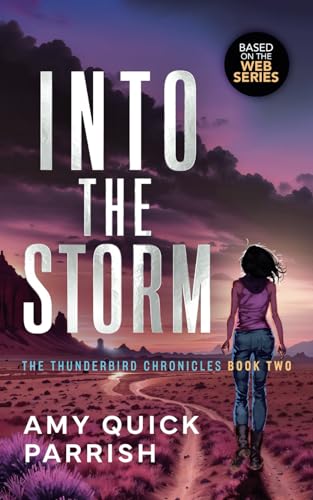 Stock image for Into the Storm: The Thunderbird Chronicles Book 2: Volume 2 for sale by Revaluation Books