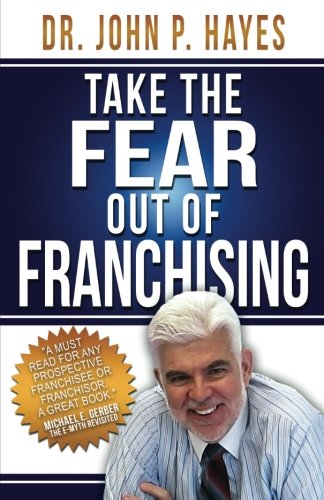 Imagen de archivo de Take the Fear Out of Franchising a la venta por Orion Tech