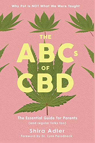 Imagen de archivo de The ABCs of CBD: The Essential Guide: Why Pot Is NOT What We Were Taught a la venta por SecondSale