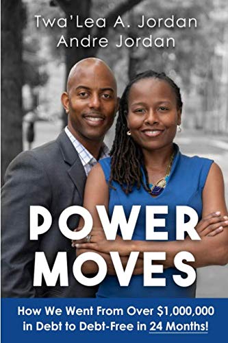 Stock image for Power Moves: How We Went From Over $1,000,000 in Debt to Debt-Free in 24 Months! for sale by Revaluation Books