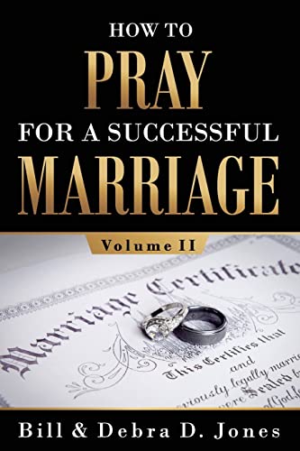 Stock image for How To PRAY For A Successful MARRIAGE: Volume II: Volume II for sale by Half Price Books Inc.