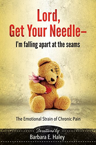 Stock image for Lord, Get Your Needle "I'm Falling Apart at the Seams: The Emotional Strain of Chronic Pain for sale by HPB-Diamond