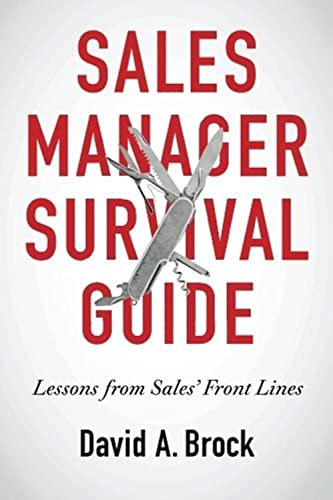 Imagen de archivo de Sales Manager Survival Guide: Lessons From Sales' Front Lines a la venta por Goodwill Books