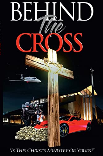 Imagen de archivo de Behind The Cross: Is This Christ's Ministry Or Yours? a la venta por ThriftBooks-Dallas
