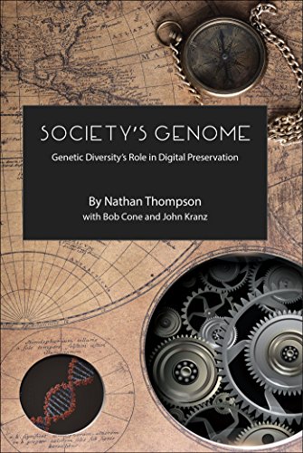 Imagen de archivo de Society's Genome: Genetic Diversity's Role in Digital Preservation a la venta por HPB Inc.
