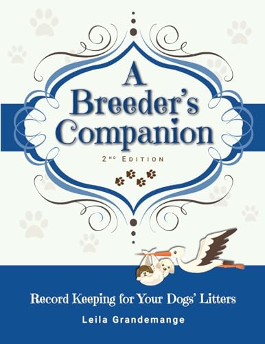 Stock image for A Breeder's Companion: Record Keeping for Your Dogs' Litters for sale by Hafa Adai Books