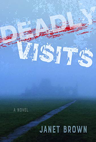9780997569797: Deadly Visits