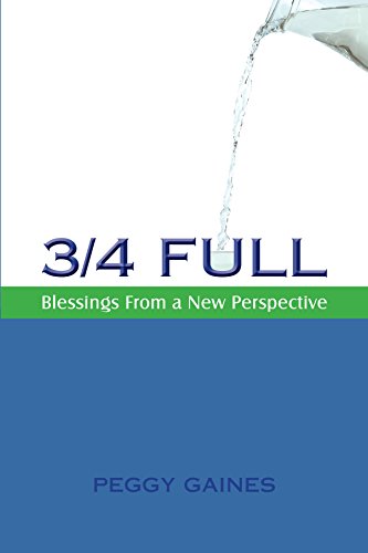 Stock image for 3/4 Full: Blessings from a New Perspective for sale by ThriftBooks-Atlanta