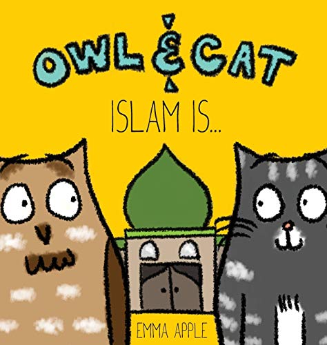 Imagen de archivo de Owl & Cat: Islam Is. a la venta por ThriftBooks-Dallas