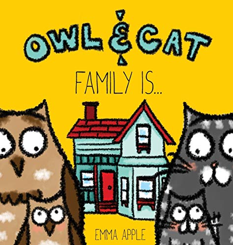 Imagen de archivo de Owl & Cat: Family Is. a la venta por Lucky's Textbooks