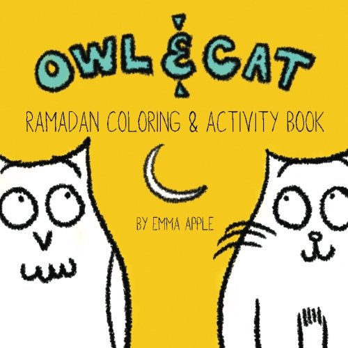 Imagen de archivo de Owl & Cat: Ramadan Coloring & Activity Book: Volume 4 a la venta por Revaluation Books