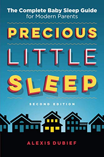 Stock image for Precious Little Sleep: The Complete Baby Sleep Guide for Modern Parents for sale by WorldofBooks