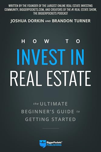 Imagen de archivo de How to Invest in Real Estate: The Ultimate Beginner's Guide to Getting Started a la venta por ThriftBooks-Atlanta