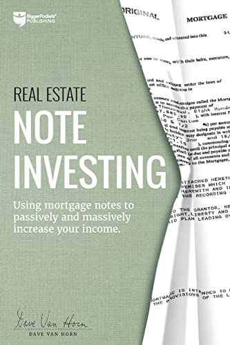 Imagen de archivo de Real Estate Note Investing: Using Mortgage Notes to Passively and Massively Increase Your Income a la venta por SecondSale