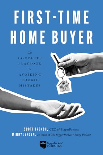 Stock image for First-Time Home Buyer: The Complete Playbook to Avoiding Rookie Mistakes for sale by Goodwill of Colorado