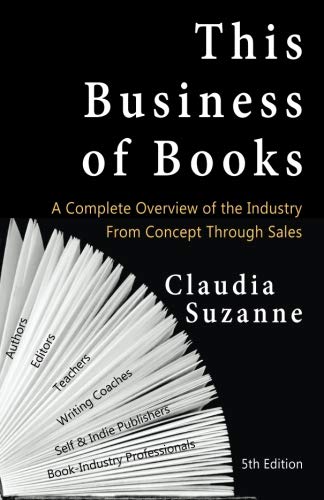 Beispielbild fr This Business of Books: A Complete Overview of the Industry from Concept Through Sales zum Verkauf von Revaluation Books