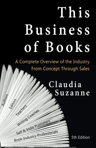 Imagen de archivo de This Business of Books: A Complete Overview of the Industry from Concept Through Sales a la venta por Revaluation Books