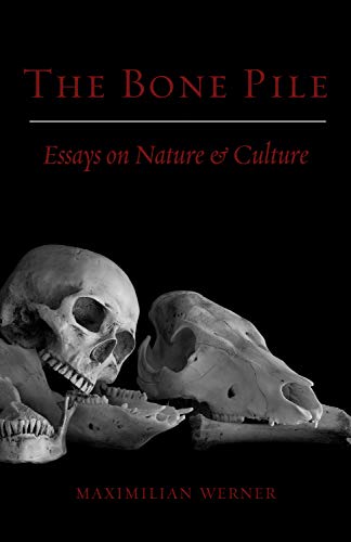 Imagen de archivo de The Bone Pile: Essays on Nature and Culture a la venta por Books From California