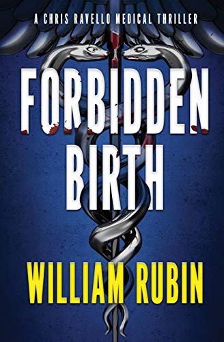 Beispielbild fr Forbidden Birth : A Chris Ravello Medical Thriller zum Verkauf von Better World Books