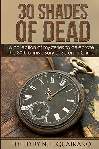 Stock image for 30 Shades of Dead: A collection of mysteries to celebrate the 30th anniversary of Sisters in Crime for sale by GF Books, Inc.