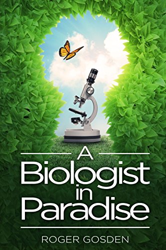 Stock image for A Biologist in Paradise: Musings on Nature & Science for sale by THE SAINT BOOKSTORE