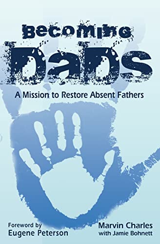 Imagen de archivo de Becoming DADS: A Mission to Restore Absent Fathers a la venta por HPB-Emerald