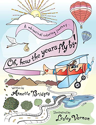 Beispielbild fr Oh, How the Years Fly By A Whimsical Coloring Journey zum Verkauf von PBShop.store US