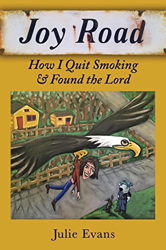 Imagen de archivo de Joy Road : How I Quit Smoking and Found the Lord a la venta por Better World Books