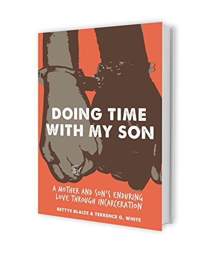 Beispielbild fr Doing Time with my Son: A Mother and Son's Enduring Love Through Incarceration zum Verkauf von BooksRun