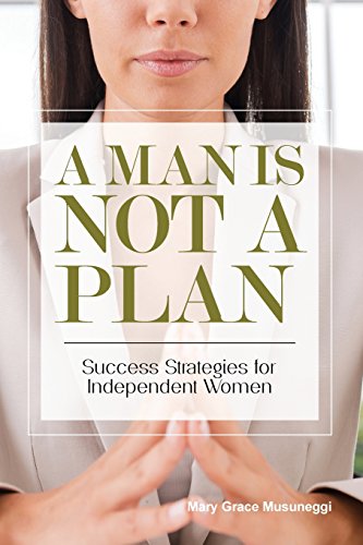 Beispielbild fr A Man is Not a Plan: Success Strategies for Independent Women zum Verkauf von BooksRun