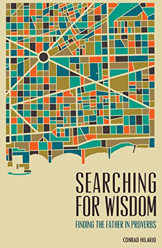 Stock image for Searching for Wisdom: Finding the Father in Proverbs for sale by ThriftBooks-Atlanta