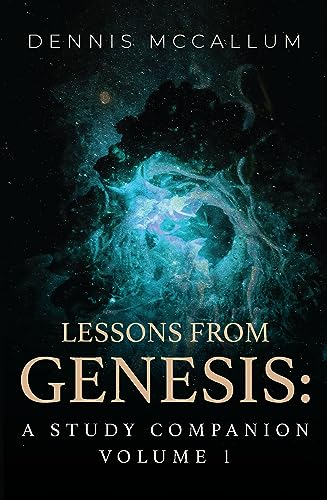 Beispielbild fr Lessons from Genesis: A Study Companion Volume 1 zum Verkauf von ThriftBooks-Atlanta
