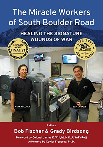 Stock image for The Miracle Workers of South Boulder Road: Healing the Signature Wounds of War for sale by GF Books, Inc.