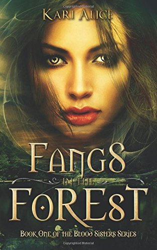 Beispielbild fr Fangs in the Forest (The Blood Sisters Series) (Volume 1) zum Verkauf von Celt Books