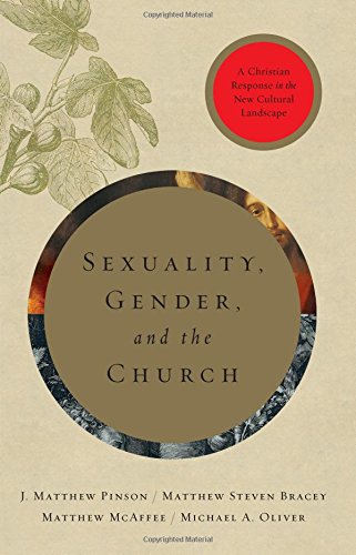 Imagen de archivo de Sexuality, Gender, and the Church : A Christian Response in the New Cultural Landscape a la venta por Better World Books