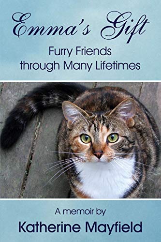 Stock image for Emma's Gift: Furry Friends through Many Lifetimes for sale by ThriftBooks-Atlanta