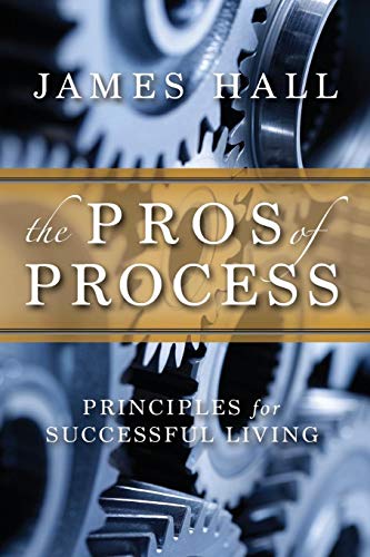 Stock image for The Pro's of Process: Principles for Successful Living for sale by Lucky's Textbooks