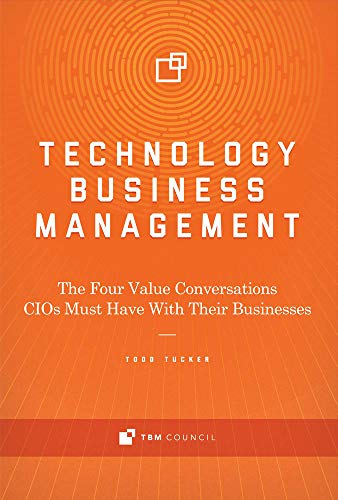 Imagen de archivo de Technology Business Management: The Four Value Conversations CIOs Must Have With Their Businesses a la venta por WorldofBooks