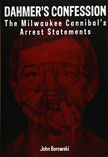 Imagen de archivo de Dahmers Confession: The Milwaukee Cannibals Arrest Statements a la venta por Red's Corner LLC