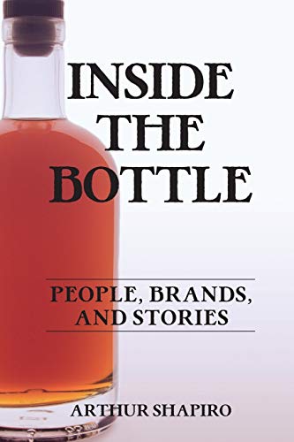 Stock image for Inside The Bottle: People, Brands, and Stories for sale by Better World Books