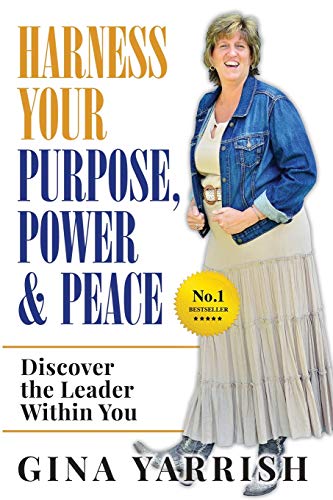 Stock image for Harness Your Purpose, Power & Peace: Discover the Leader Within You for sale by SecondSale