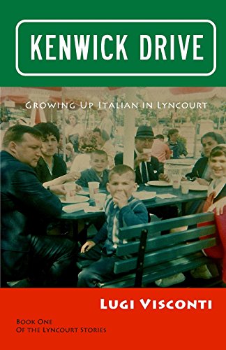 Imagen de archivo de Kenwick Drive: Growing up Italian in Lyncourt (The Lyncourt Stories) a la venta por SecondSale