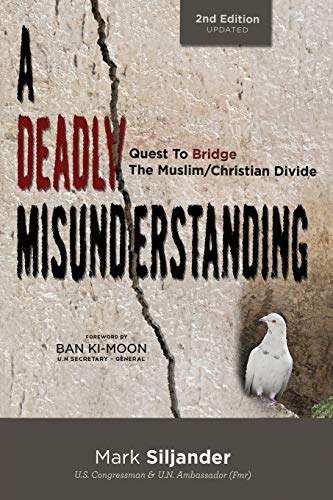 Stock image for A Deadly Misunderstanding: Quest to Bridge the Muslim/Christian Divide for sale by FOLCHATT