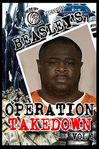 Imagen de archivo de Beasley's Operation Takedown.: Bird Eye View Publishing Presents a la venta por Revaluation Books