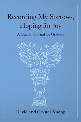 Stock image for Recording My Sorrows, Hoping for Joy: A Guided Journal for Grievers for sale by HPB-Movies