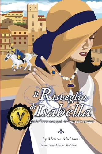 Stock image for Il Risveglio di Isabella: Perch� la bellezza non pu� dormire per sempre (Italian Edition) for sale by St Vincent de Paul of Lane County