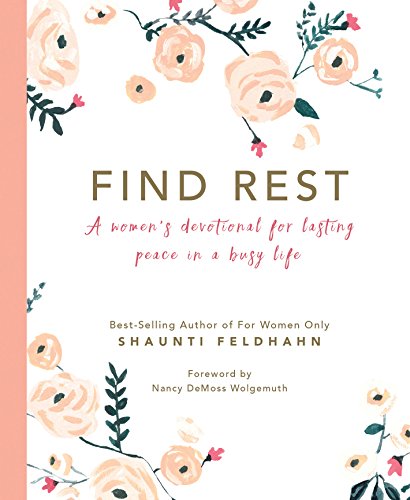Stock image for Find Rest: A Womens Devotional For Lasting Peace In A Busy Life for sale by Hawking Books