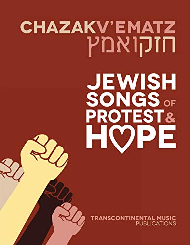 Stock image for Chazak V'ematz: Jewish Songs of Protest and Hope for sale by Magers and Quinn Booksellers