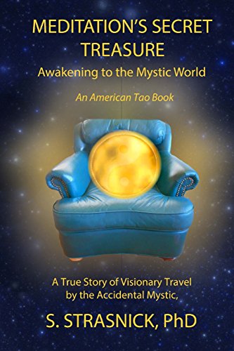 Stock image for Meditation's Secret Treasure: Awakening to the Mystic World (American Tao) for sale by HPB-Red