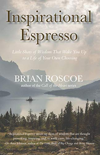 Beispielbild fr Inspirational Espresso: Little Shots of Wisdom That Wake You up to a Life of Your Own Choosing zum Verkauf von Lucky's Textbooks